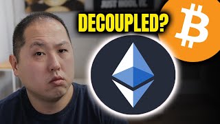 HAS ETHEREUM DECOUPLED FROM BITCOIN???