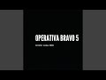 Operativa Bravo 5