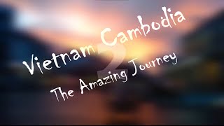 המסע המופלא של גיל ועידו - ויאטנם קמבודיה