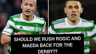 SHOULD CELTIC PLAY ROGIC AND MAEDA TOMORROW AGAINST RANGERS? | AFTER PLAYING FOR JAPAN AND AUSTRALIA