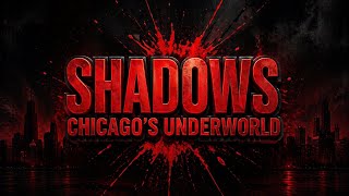 SHADOWS: Chicago’s Underworld | Official Teaser Trailer (2026)