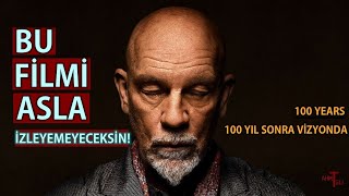 100 Yıl Sonra Vizyona Girecek Olan Film - 100 Years