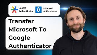 How to Transfer Microsoft Authenticator to Google Authenticator [2026 Guide]