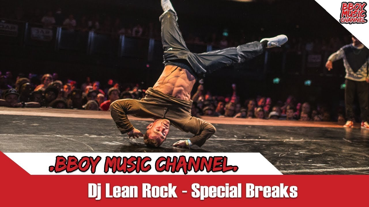 Bboy Music Channel | Dj Lean Rock | Special Breaks - YouTube