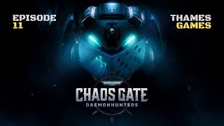 Sanctified Servitors - Part 11 - Warhammer 40k: Chaos Gate - Daemonhunters Legendary Grand Master