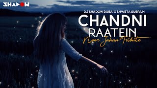 Chandni Raatein | DJ Shadow Dubai X Shweta Subram | Noor Jahan Tribute