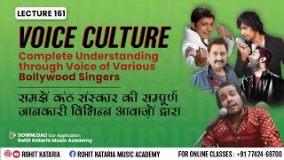 Voice Culture of Various Bollywood Singers \u0026 Tonalityकंठ संस्कार विभिन्न आवाजों द्वारा| Lecture- 161