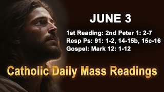 Catholic Daily Mass Readings for today I Monday June 3 2024