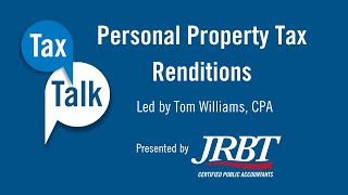 JRBT Tax Talk—Property Tax Renditions