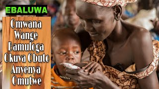 EBbaluwa: Omwana Wange Bamuloga Okuva Obuto Anyenya Omutwe