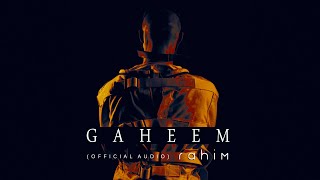 Rahim - Gaheem | رحيم - جحيم (Official Audio) Prod. Rahim