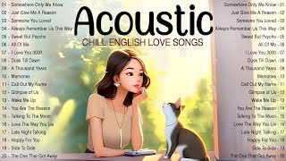 Chill English Acoustic Love Songs 2024 Cover 🎈 Hot Chill Music 2024 New Songs for Study And Relax
