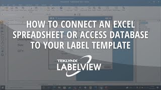 How to Connect an Excel Spreadsheet or Access Database to your LABELVIEW Label Template