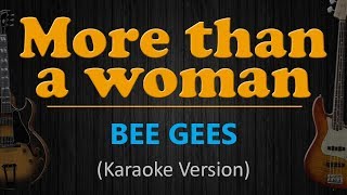 MORE THAN A WOMAN - Bee Gees (HD Karaoke)