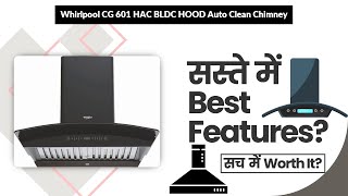 Whirlpool CG 601 HAC BLDC HOOD Auto Clean Chimney Review in Hindi | Features