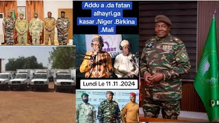 🛑Niger🇳🇪🚨👀👆11 November 2024/Addu a .da fatanalhayri.gakasar.Niger🇳🇪Birkina🇧🇫Mali🇲🇱Général Chiani✅️✅️