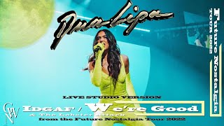 Dua Lipa - IDGAF / We're Good (Live Studio Version) [Future Nostalgia Tour]
