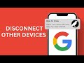 How To Disconnect Other Devices from Your Google Account