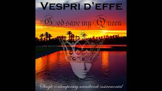 Vespri d'effe: God save my Queen - Rap soundtrack instrumental