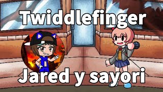 Twiddlefinger pero @JardredForcesTheHedgehog y sayori lo cantan