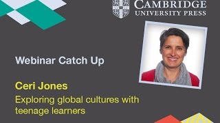 Exploring Global Cultures with Teenage Learners - Ceri Jones