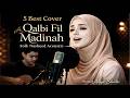 QALBI FI MADINA - Maher Zain |  5 BEST Folk Nasheed Acoustic Cover by Alya Shidic