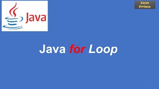 16.3 Core Java tutorial: Java for loop with Syntax and Examples |Zest Prime | Java course