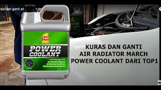 kuras dan ganti air radiator nissan march merk power coolant