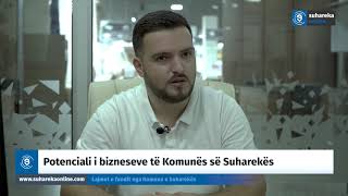 Potenciali dhe kushtet që ofrojnë bizneset e Suharekës - 15.07.2019