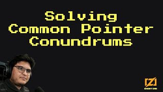 Solving Common Pointer Conundrums - Loris Cro