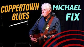 Michael Fix 'Coppertown Blues' - song about growing up in the industrial town of Port Kembla