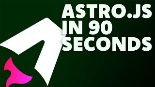 Astro.js in 90 Seconds