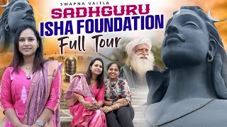 Sadhguru’s Isha Foundation Full Tour||@swapnavaitla ||#youtube #foryou #love#shorts