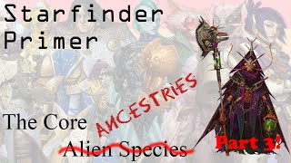 Starfinder Primer Part 3