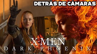 Detrás de cámaras: 'X-Men: Dark Phoenix'