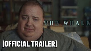 The Whale - Official Trailer Starring Brendan Fraser & Sadie Sink