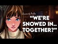 Snowed In With Your Crush [Friends to lovers] [Reverse comfort] [Double confession] [Cuddles]