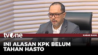 Alasan KPK Belum Menahan Sekjen PDIP Hasto Kristiyanto | Kabar Siang tvOne