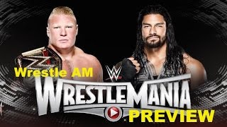 Wrestle AM - WWE WrestleMania 31 Preview / Predictions / Pick'em Game