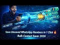 Save Unsaved WhatsApp Numbers in 1 Click| Bulk Contact Saver 2026