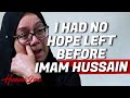 How has Imam Hussain (as) Transformed You as a Person