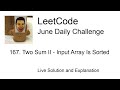 Daily Leetcode #800: Jun 09, 2022 - 167. Two Sum II - Input Array Is Sorted