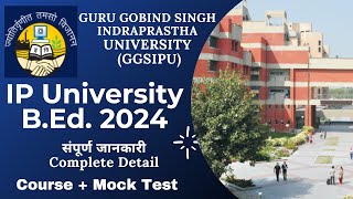 IPU B.Ed. 2024 || IP University GGSIPU B.Ed. 2024 Complete Admission Details