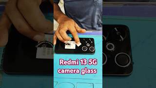 Redmi 13 5g back camera glass￼￼camera ring￼￼#shorts #youtubeshorts #shortvideo #redmi135g