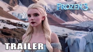 [Live Action] Frozen 3 - Trailer | Anya Taylor-Joy, Timothee Chalamet | AI Concept
