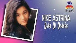 Nike Astrina (Nike Ardilla) - Duka Di Dadaku (Official Lyric Video)