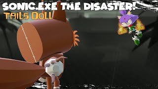 Tails Doll is Now HERE! | Sonic.EXE: The Disaster