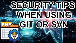 BEST PRACTISES USING GIT & SVN FROM A SECURITY POINT OF VIEW | XLINESOFT | DEV CLUB | PHPRUNNER