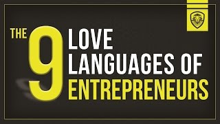 The 9 Love Languages of Entrepreneurs