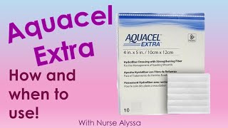 Aquacel Extra : How / when to use